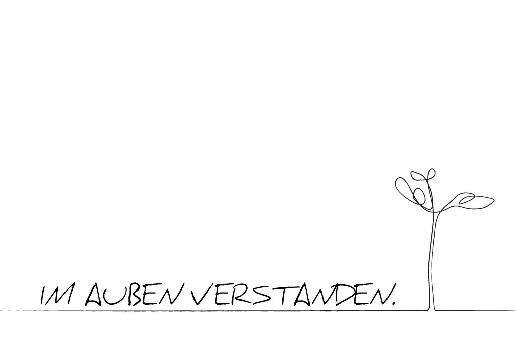 Skizze einer kleinen Pflanze mit dem Text 'Im Außen Verstanden' darunter.