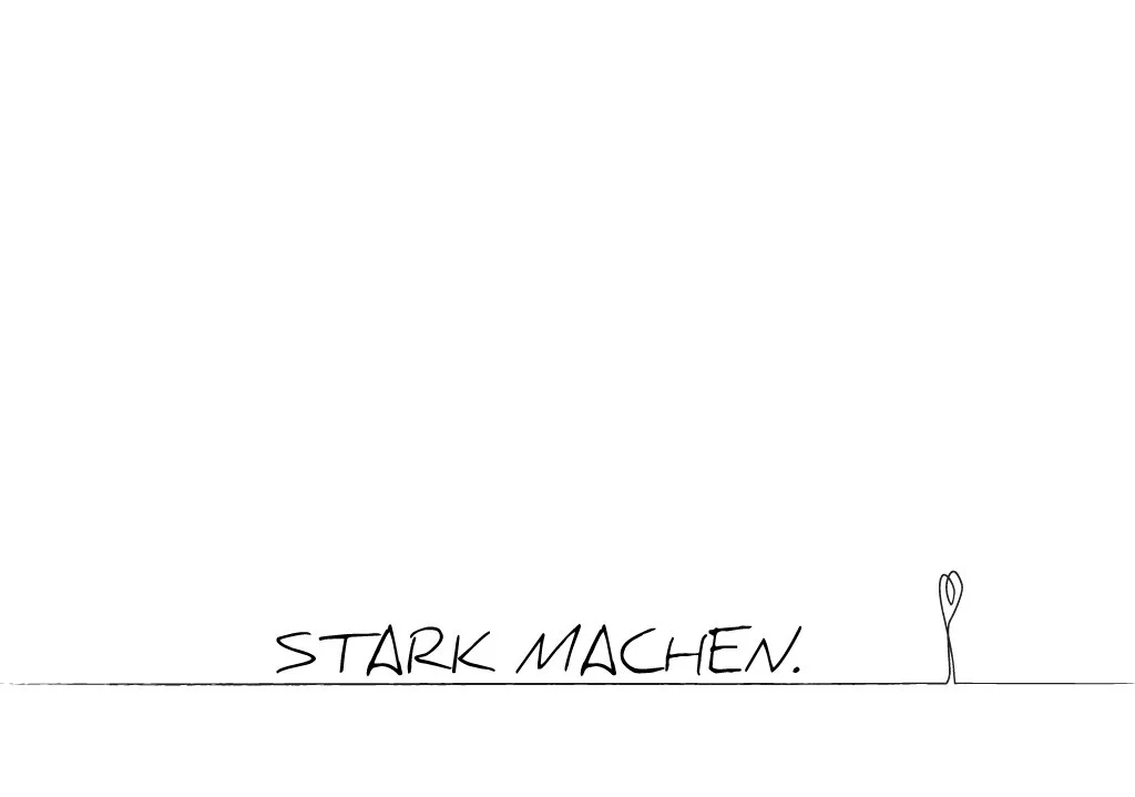 Ein minimalistisches weißes Bild mit handschriftlichem Text "STARK MACHEN." und einer kleinen Herzformation am rechten Rand, verbunden durch eine Linie am unteren Rand.