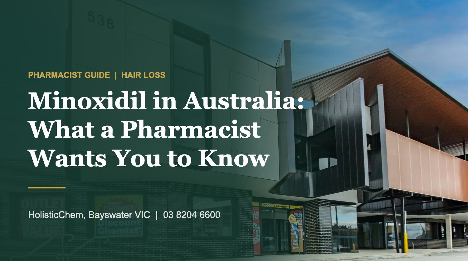 Minoxidil in Australia pharmacist guide from HolisticChem in Bayswater