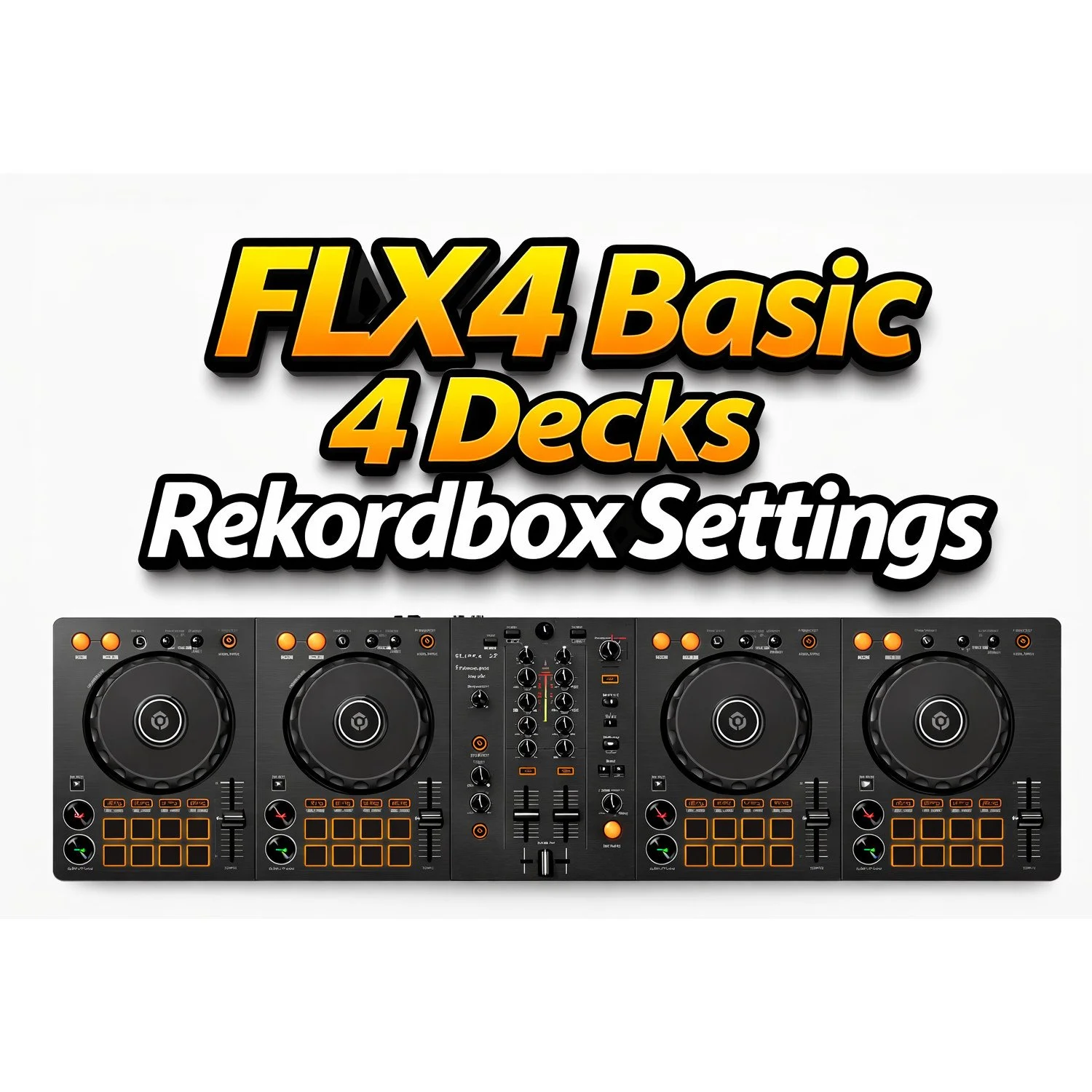 FLX4 Basic 4 Decks - Rekordbox Setting