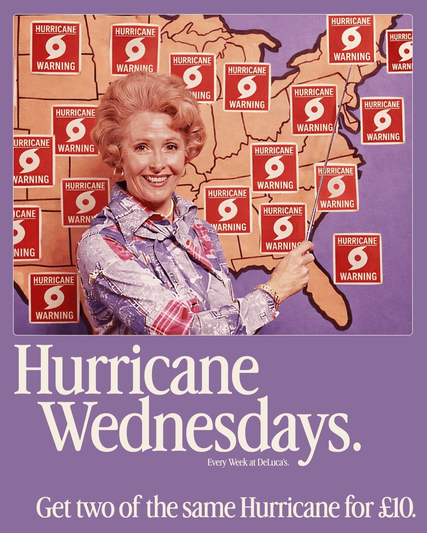 Hurricane Wednesday.

You order one.
I send over two.

Same flavour. Same mood. &pound;10.

Big glass. Proper garnish. No holding back.
All Hurricanes. 2 the same for &pound;10.

Every Wednesday all day.