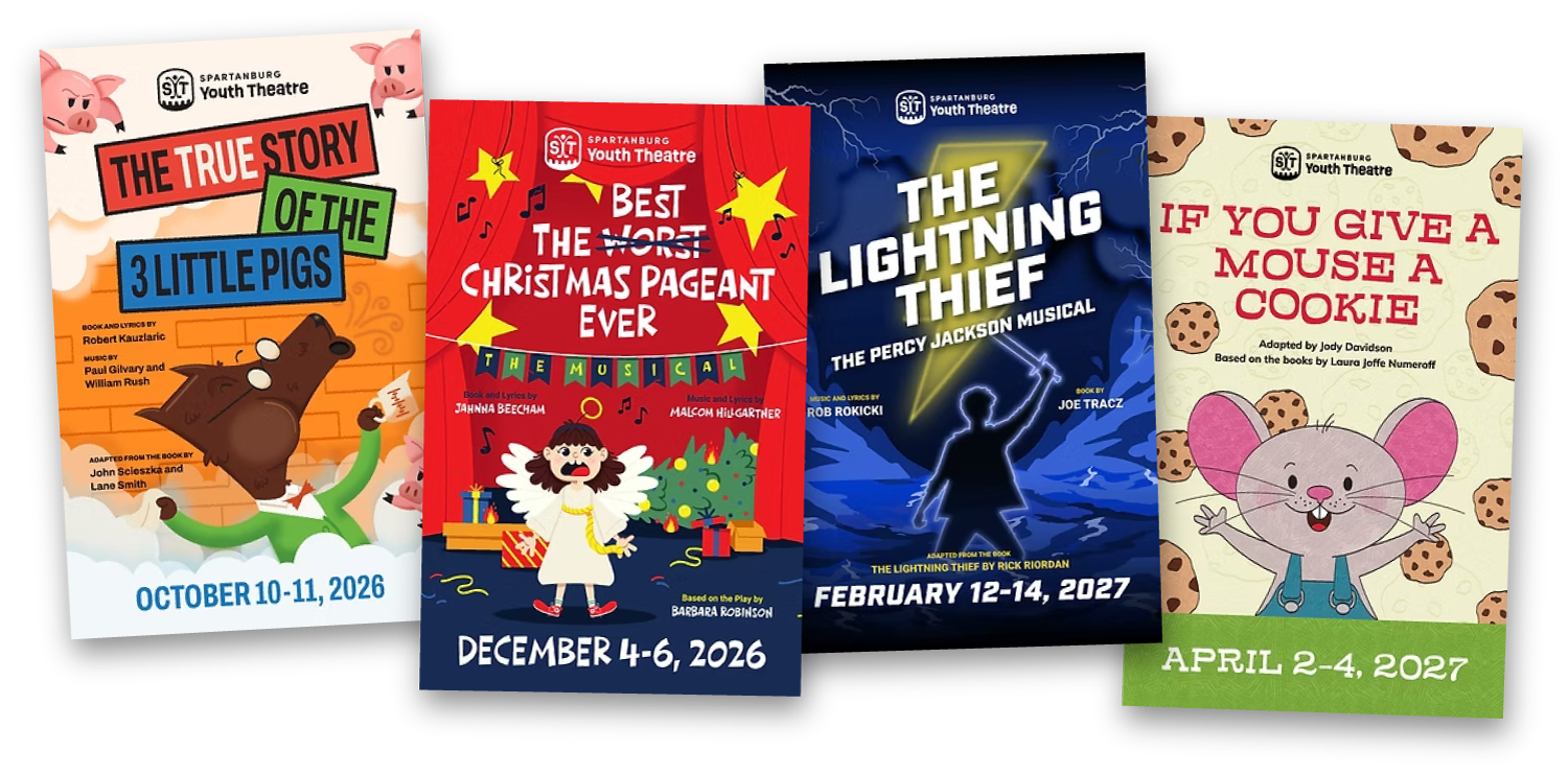 Four children's theatre play posters from Spartanburg Youth Theatre, featuring titles: 'The True Story of the 3 Little Pigs,' 'Best Christmas Pageant Ever,' 'The Lightning Thief,' and 'If You Give a Mouse a Cookie,' with respective dates October 10-11, 2026; December 4-6, 2026; February 12-14, 2027; and April 2-4, 2027.