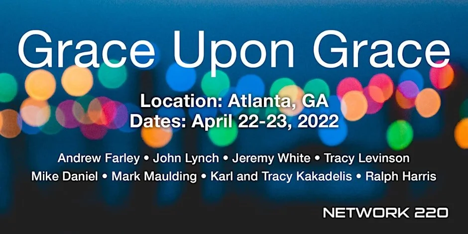 Event poster titled "Grace Upon Grace" for a conference in Atlanta, GA on April 22-23, 2022, with names of speakers and network information, featuring colorful blurred lights in the background.