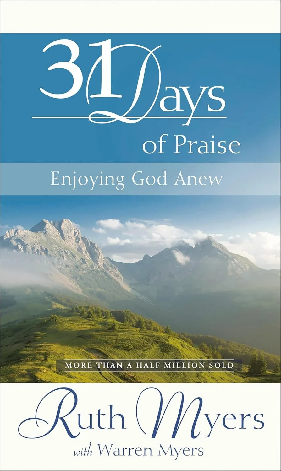 Book cover titled '31 Days of Praise: Enjoying God Anew' by Ruth Myers with Warren Myers, featuring mountain scenery and blue sky.