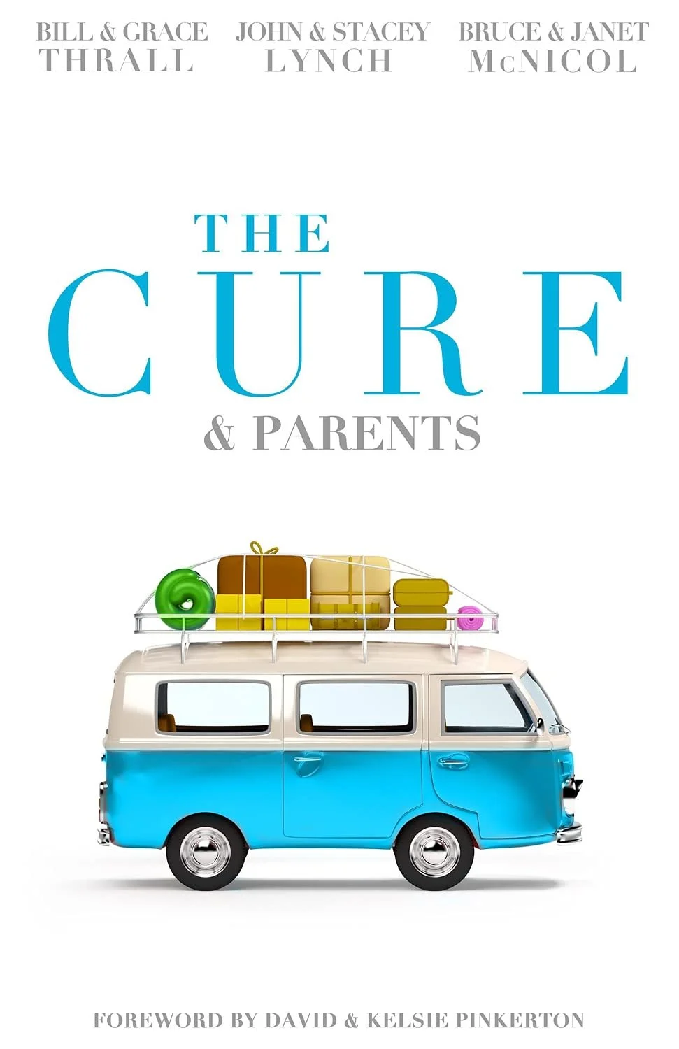 Book cover titled 'The Cure & Parents' with the authors' names at the top and a small vintage van carrying wrapped gifts on the bottom.