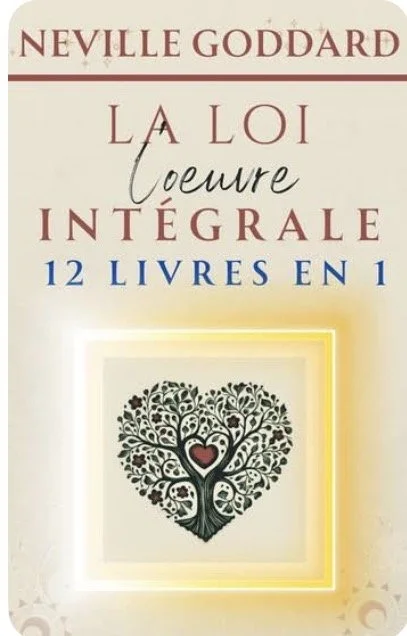 Couverture du livre de Neville Goddard intitulé 'La Loi l'oeuvre intégrale' avec un arbre en forme de cœur.