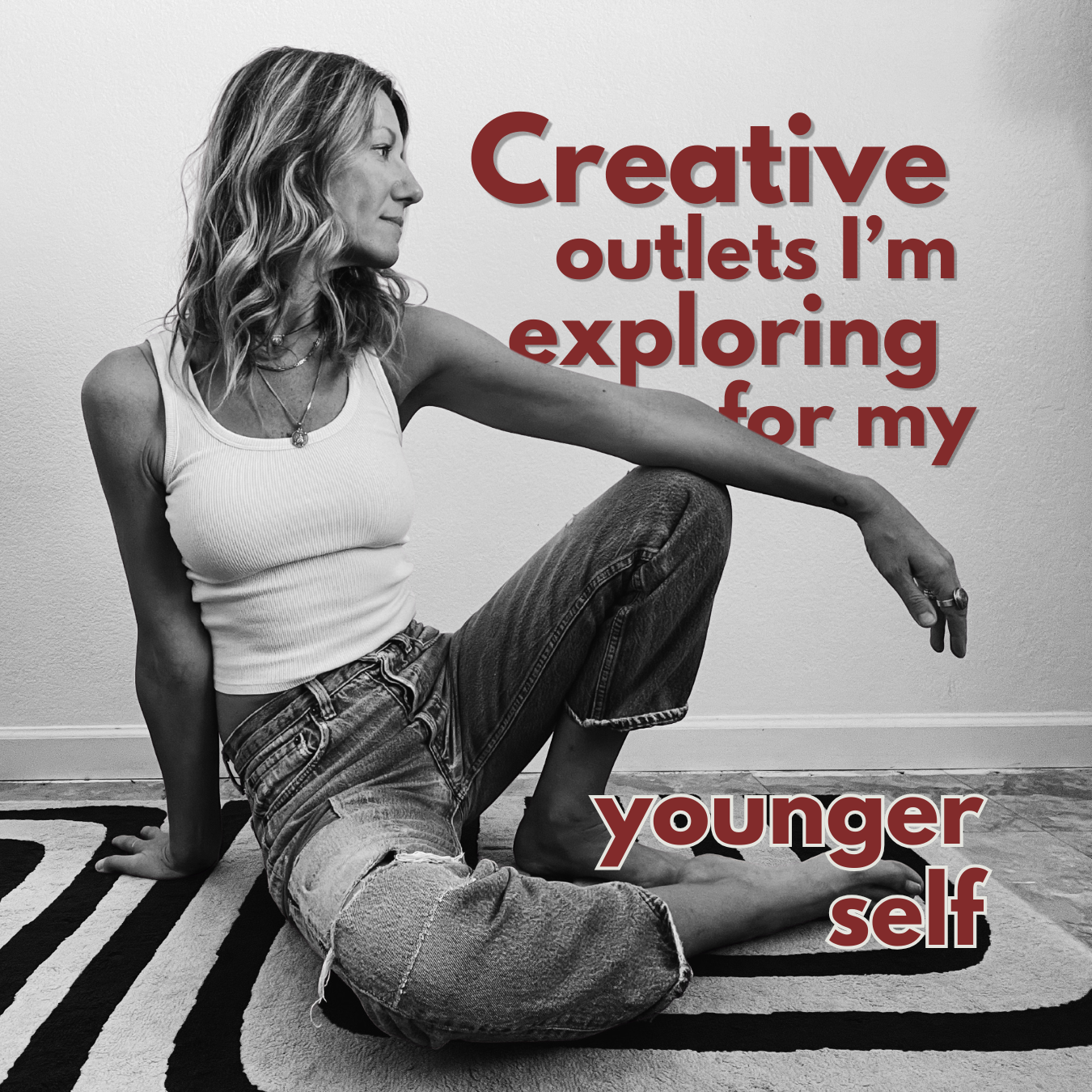 Creative Outlets I’m Exploring For My Younger Self