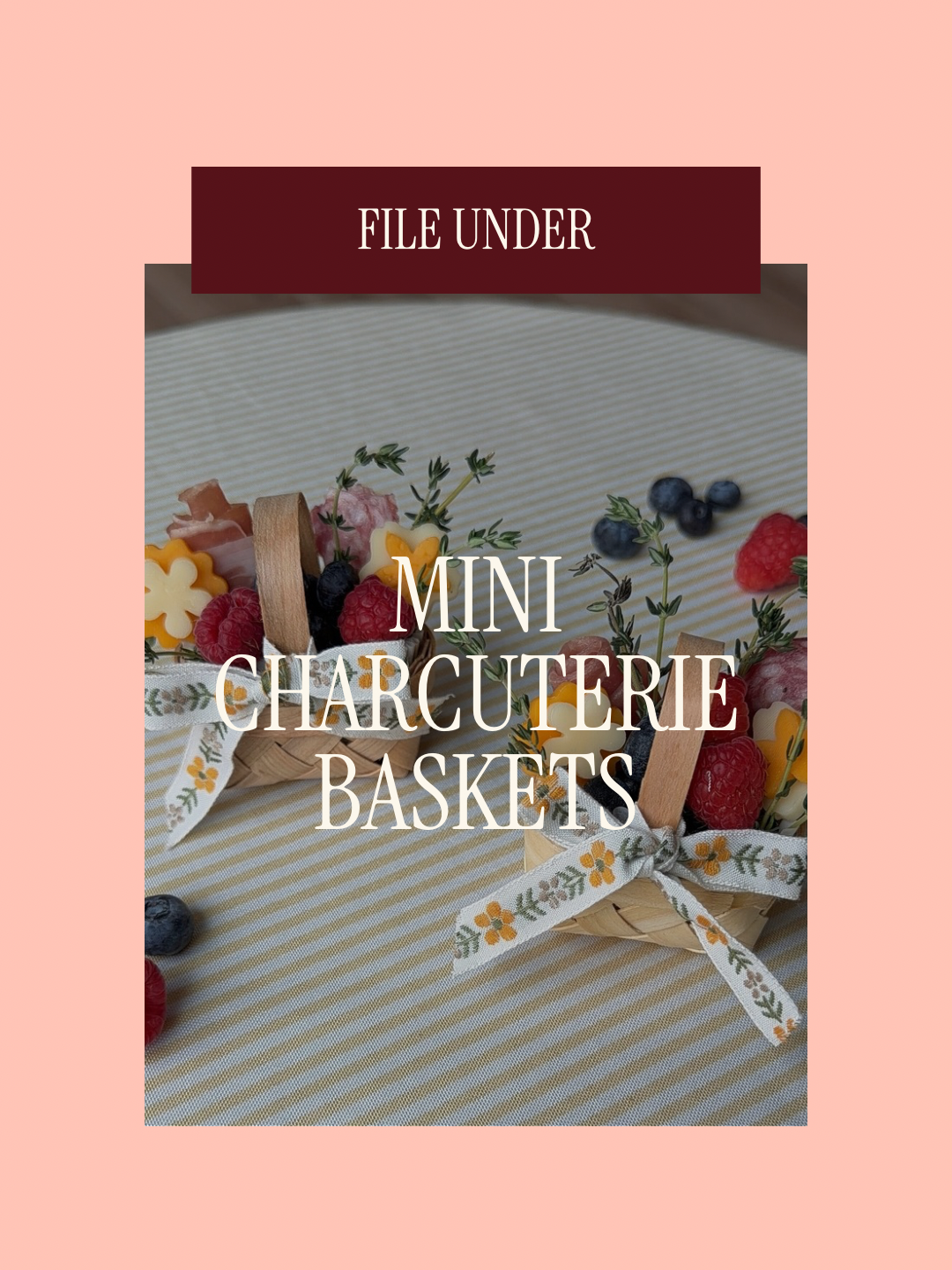 Mini Charcuterie Baskets
