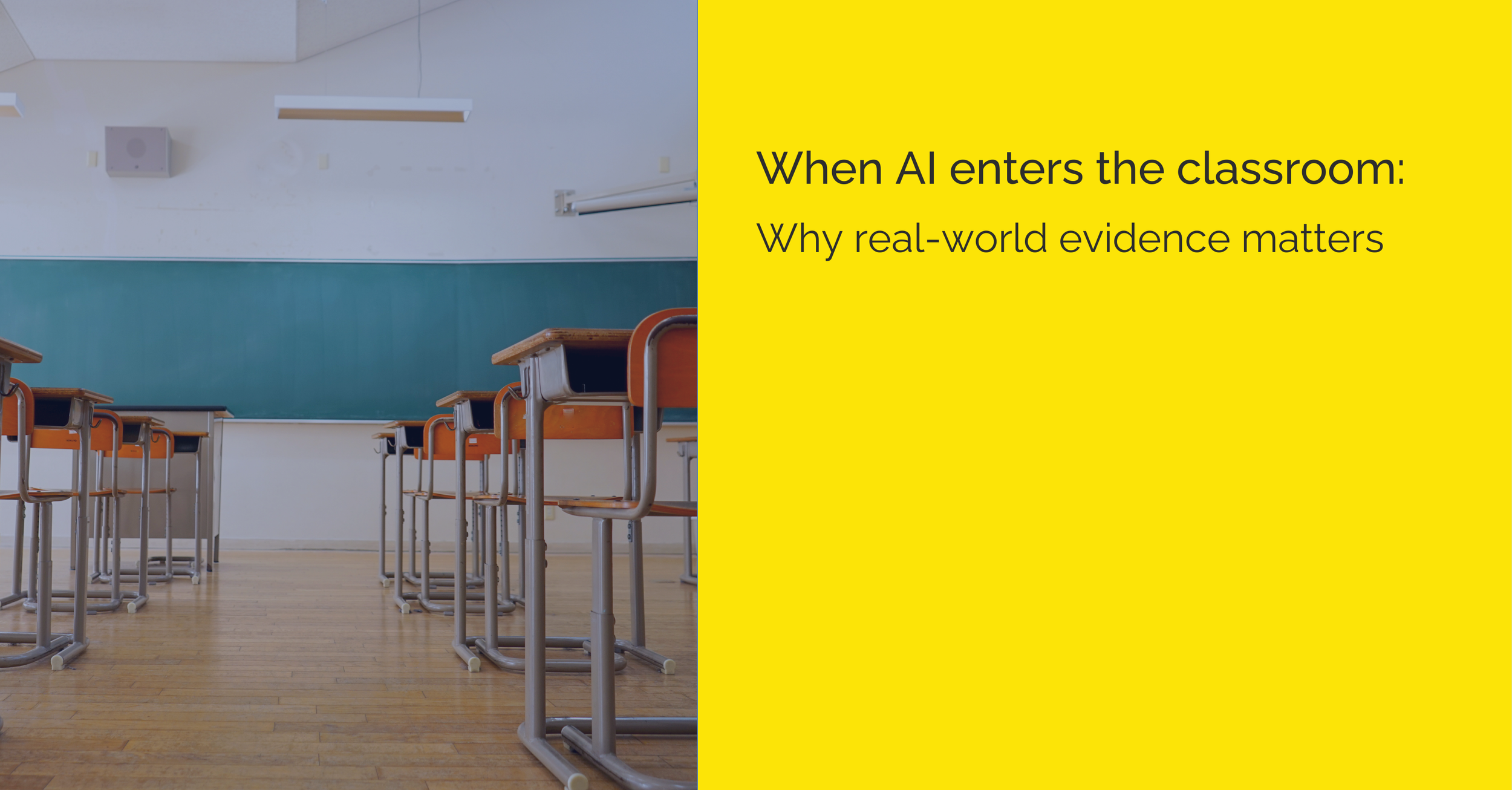 When AI enters the classroom: Why real-world evidence matters&nbsp;