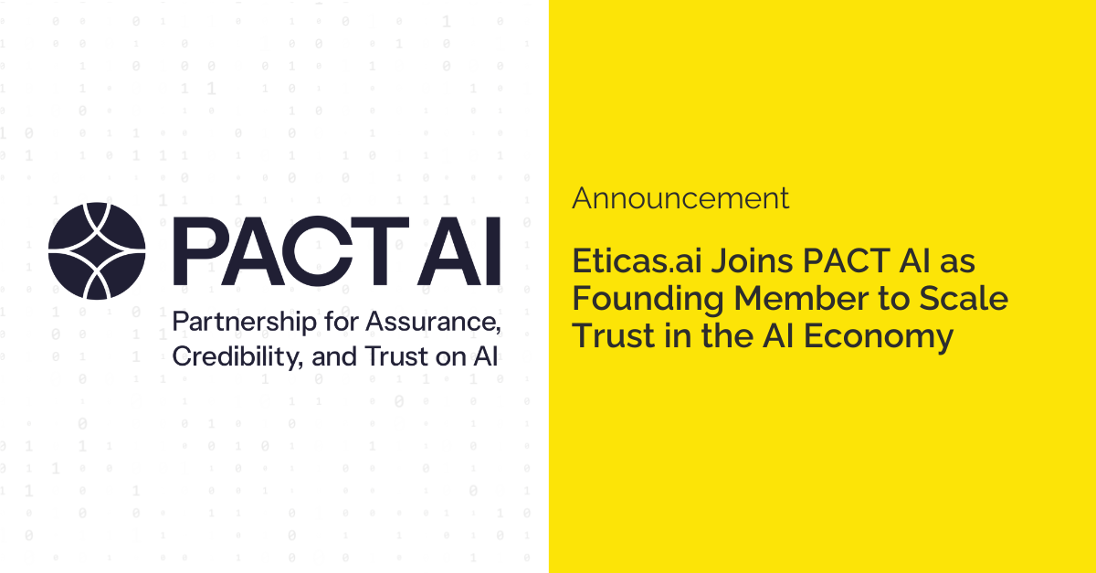 Eticas.ai Joins PACT AI as Founding Member to Scale Trust in the AI Economy&nbsp;