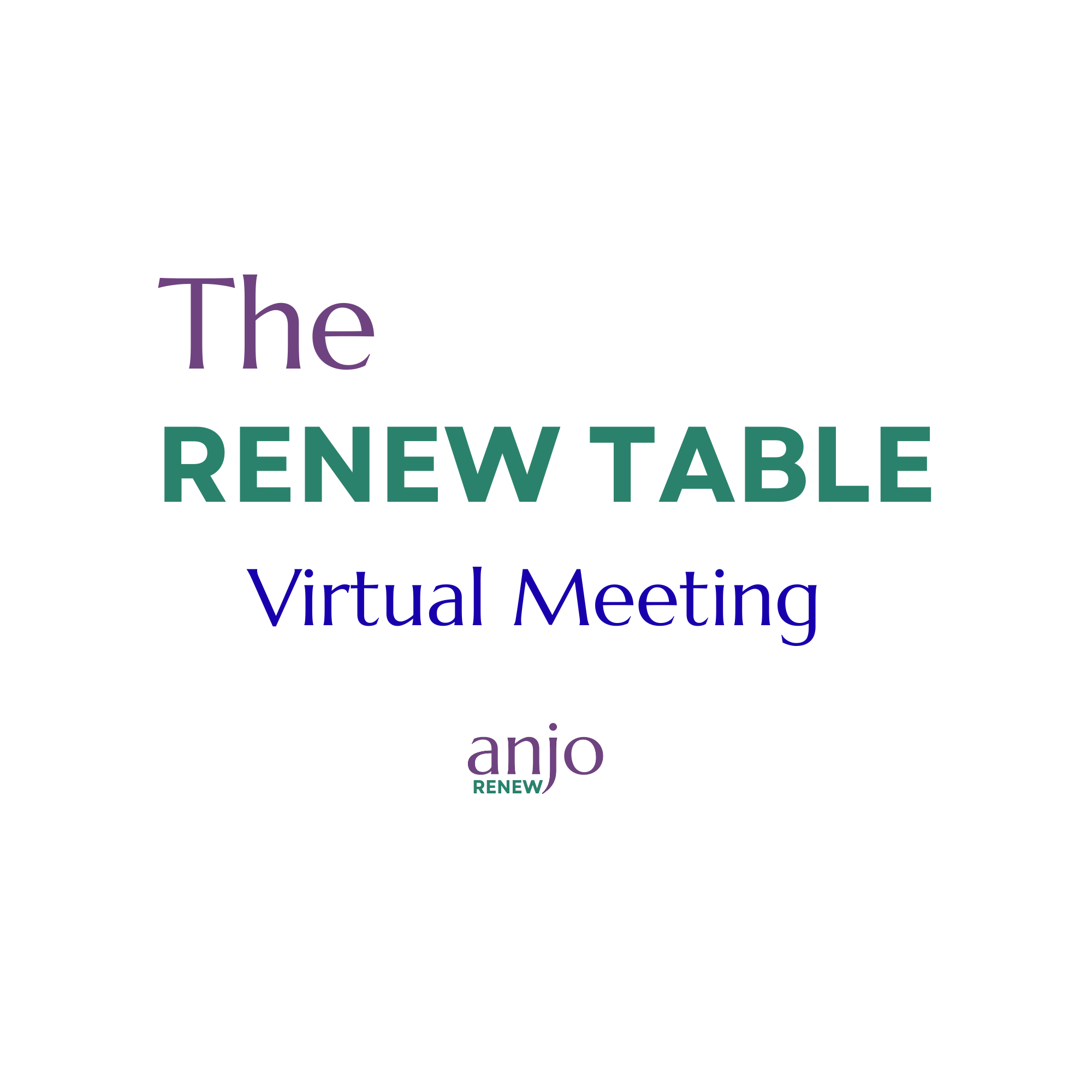 The RENEW Table 