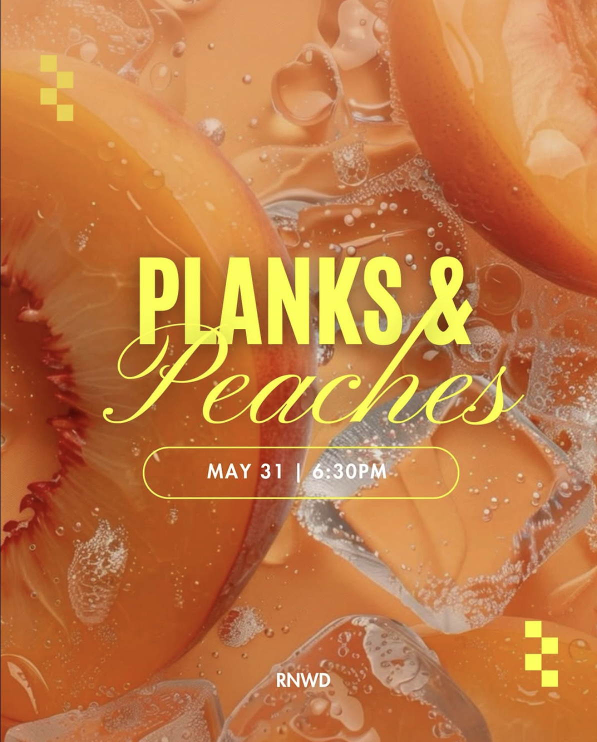 PLANKS & PEACHES