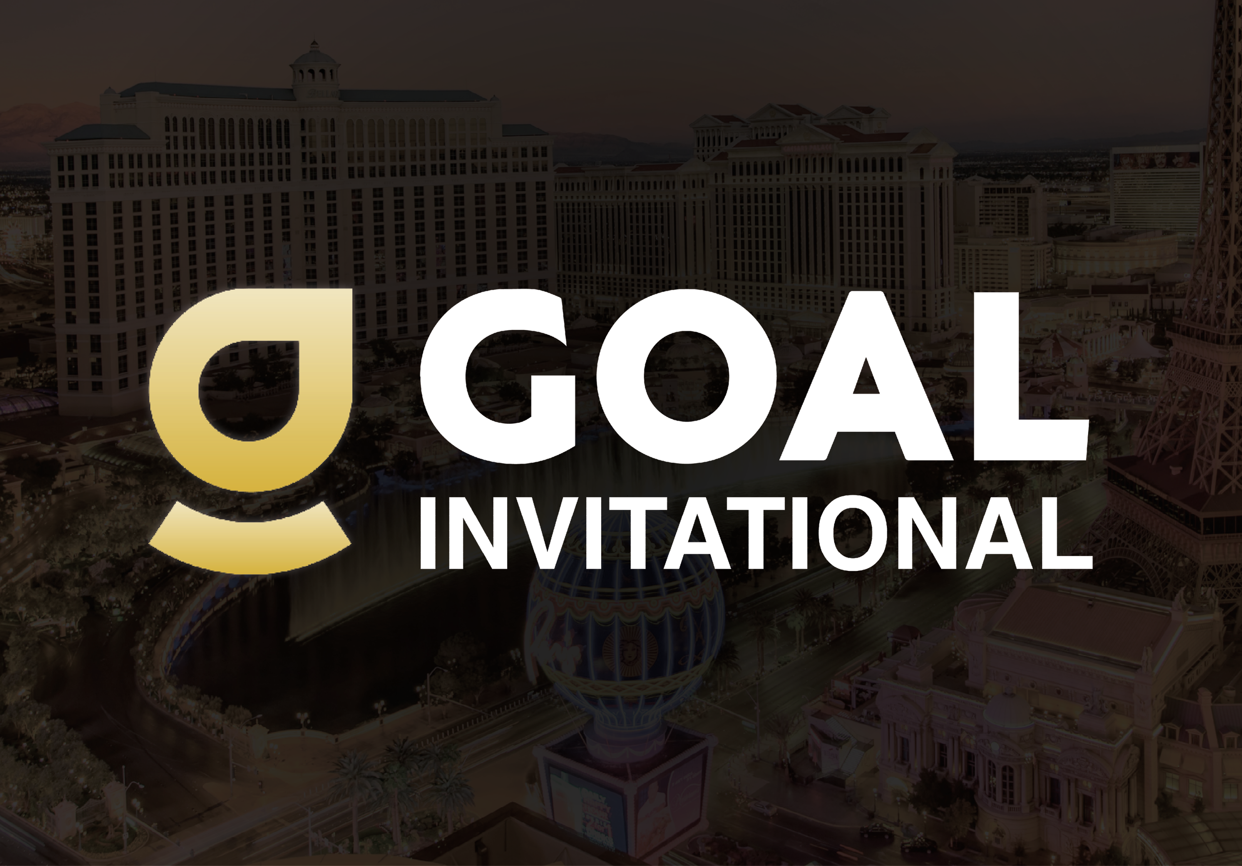 Night aerial view of Las Vegas, Nevada, with the Bellagio fountain and tall hotels in the background. Overlaid with large white and yellow text reading 'Goal Invitational'.