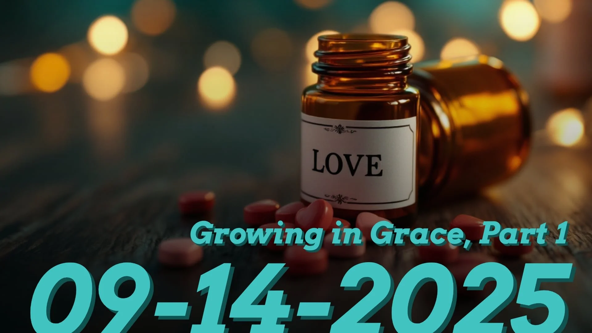 Growing in Grace, Pt. 1: Love