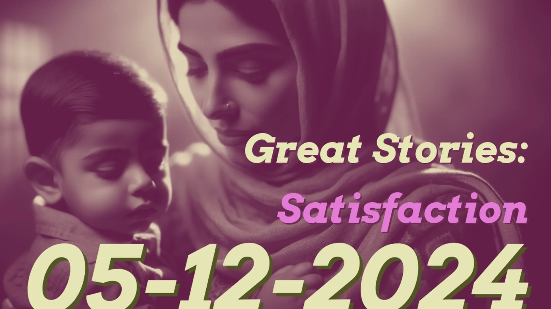 Great Stories, Satisfaction