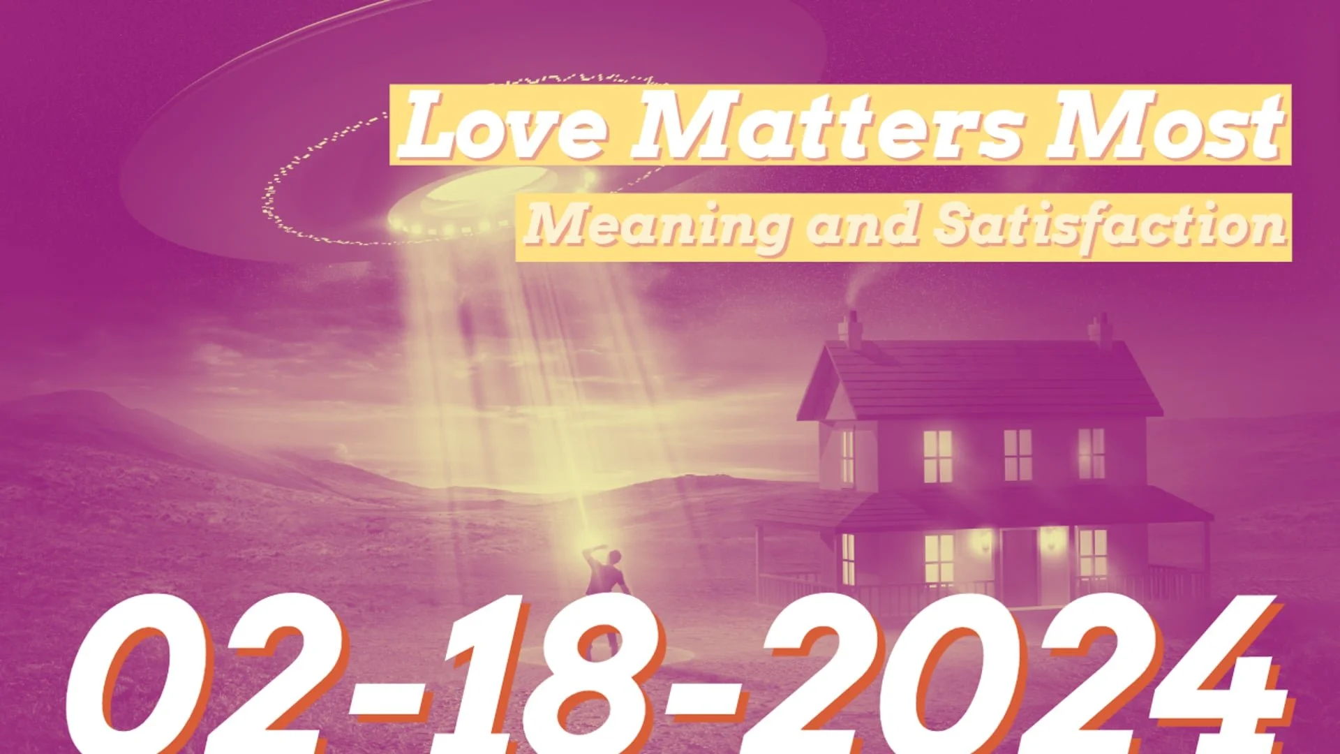 Love Matters Most: Meaning and Satisfaction