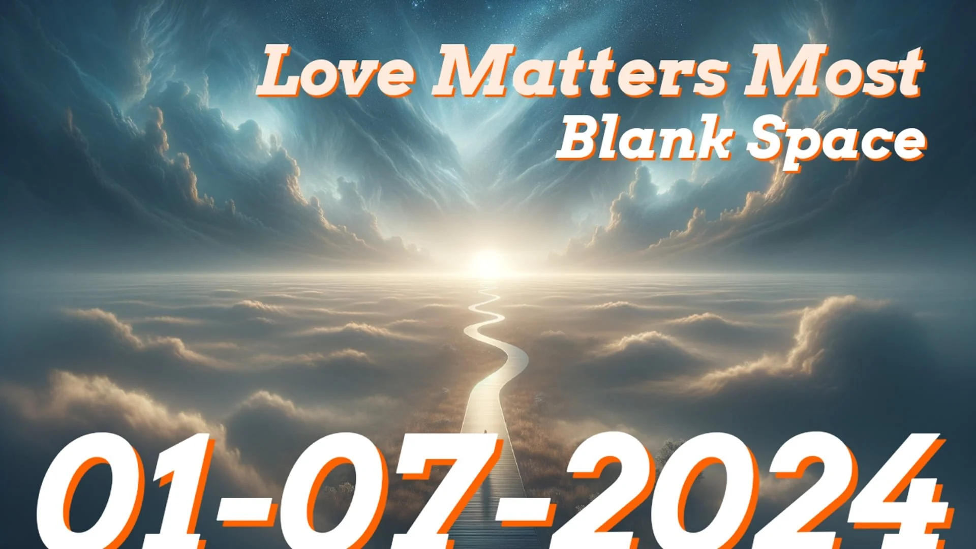 Love Matters Most, Pt. 1: Blank Space