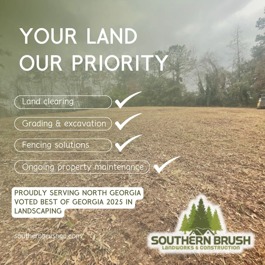 Your land deserves a team you can trust. 🌱

From land clearing and grading to fencing and ongoing property maintenance, Southern Brush delivers reliable, high-quality work across North Georgia.

We&rsquo;re honored to be Voted Best of Georgia 2025 i