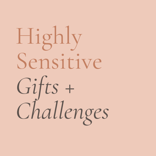 The Gifts and Challenges of Being Highly Sensitive