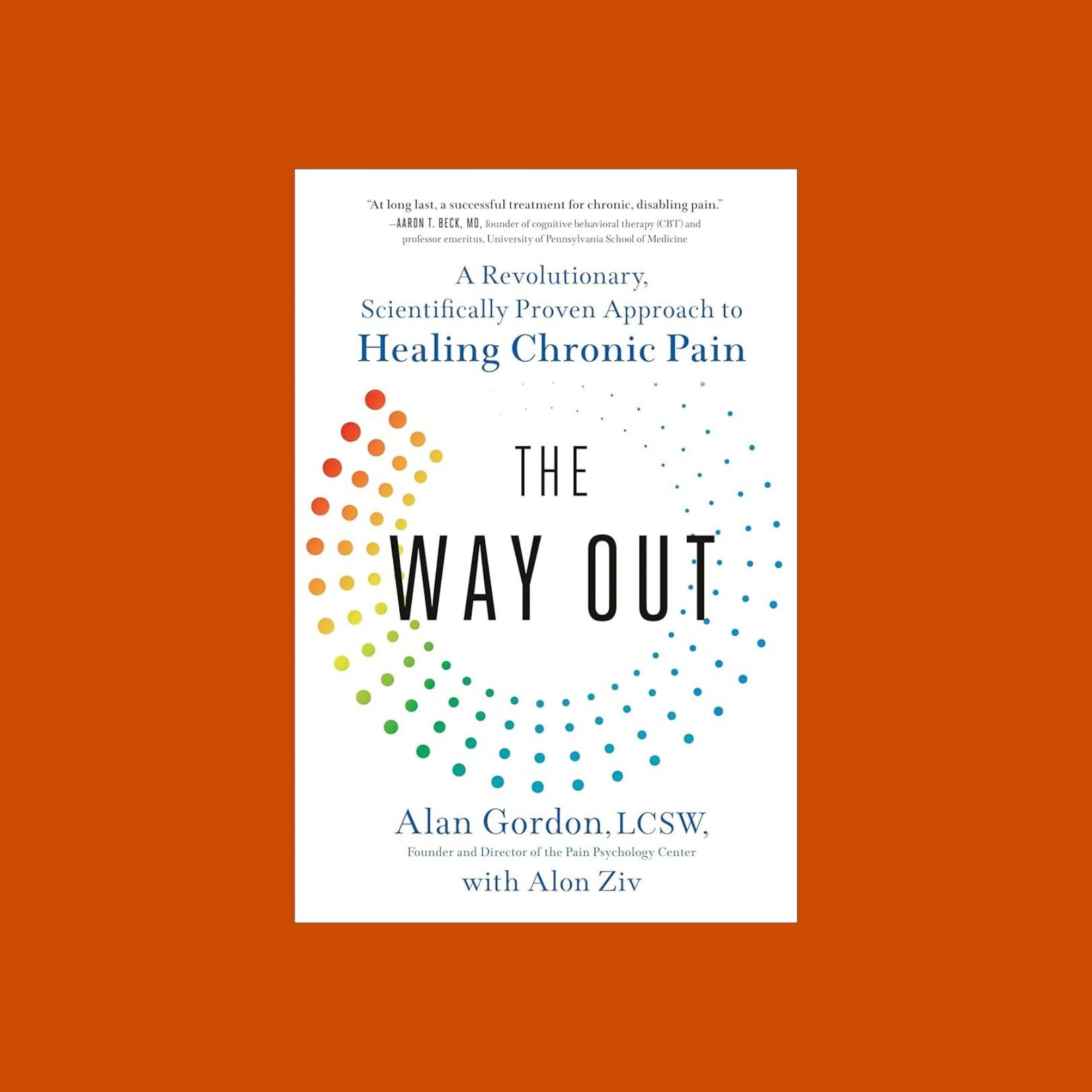 Book cover titled 'The Way Out' by Alan Gordon, LCSW, with a subtitle about healing chronic pain, featuring a colorful dotted circle design on a white background.