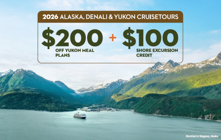 Promotion announcement for Alaska, Denali, and Yukon cruise tours in 2026, offering $200 off Yukon meal plans and $100 shore excursion credit with a scenic landscape background of mountains, water, and a cruise ship.