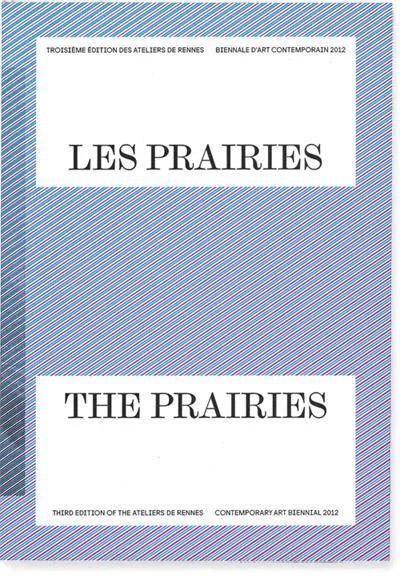 Les Prairies, Biennale de Rennes, catalogue, editions B42, 2013