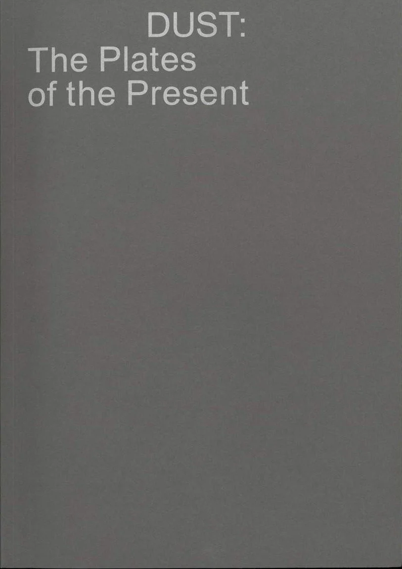 Dust : The Plates of the Present, editions Centre Pompidou, Spector Books, Paris, 2020