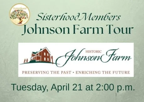 Sisterhood Tour of Historic Johnson Farm