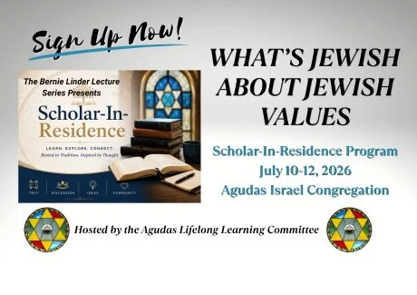 “What’s Jewish About Jewish Values” A Weekend Scholar-In-Residence Program
