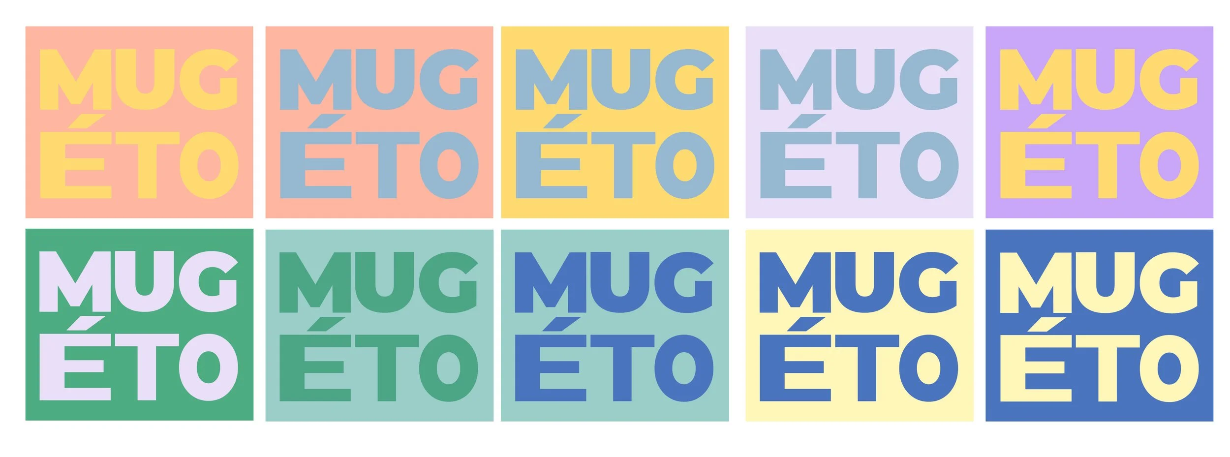Colorful grid with the word 'MUG ÉTO' repeated in different pastel background colors.