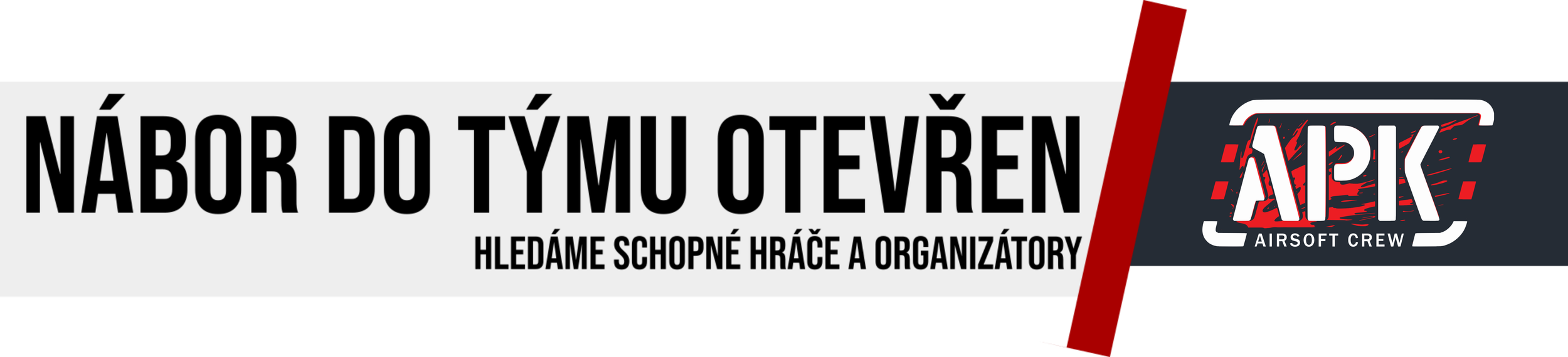 Banner in Czech language with bold black text on a white background, with a black horizontal stripe at the top, a red diagonal stripe on the right side, and a logo of an airsoft crew containing red, black, and white colors.