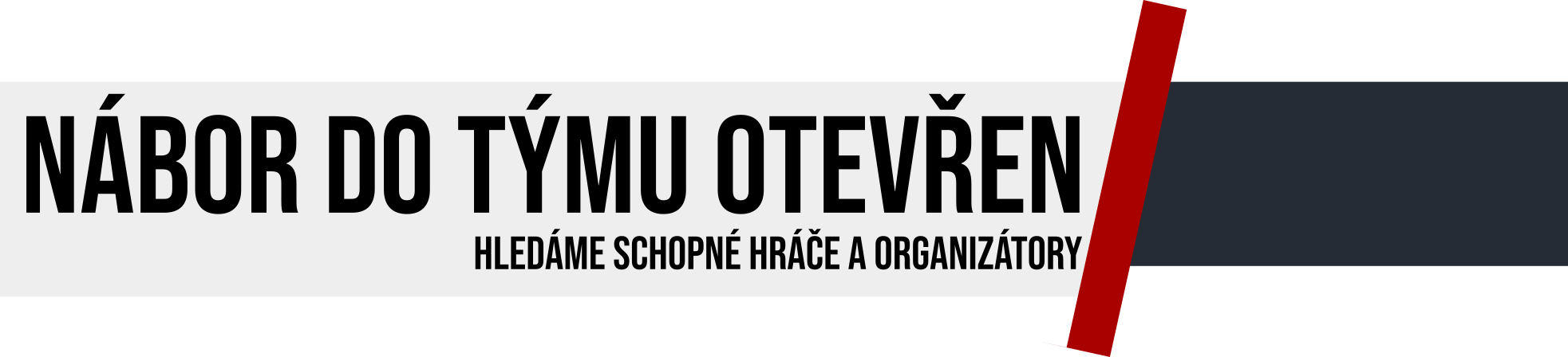 Banner in Czech announcing a recruitment for a football team, seeking capable players and organizers.