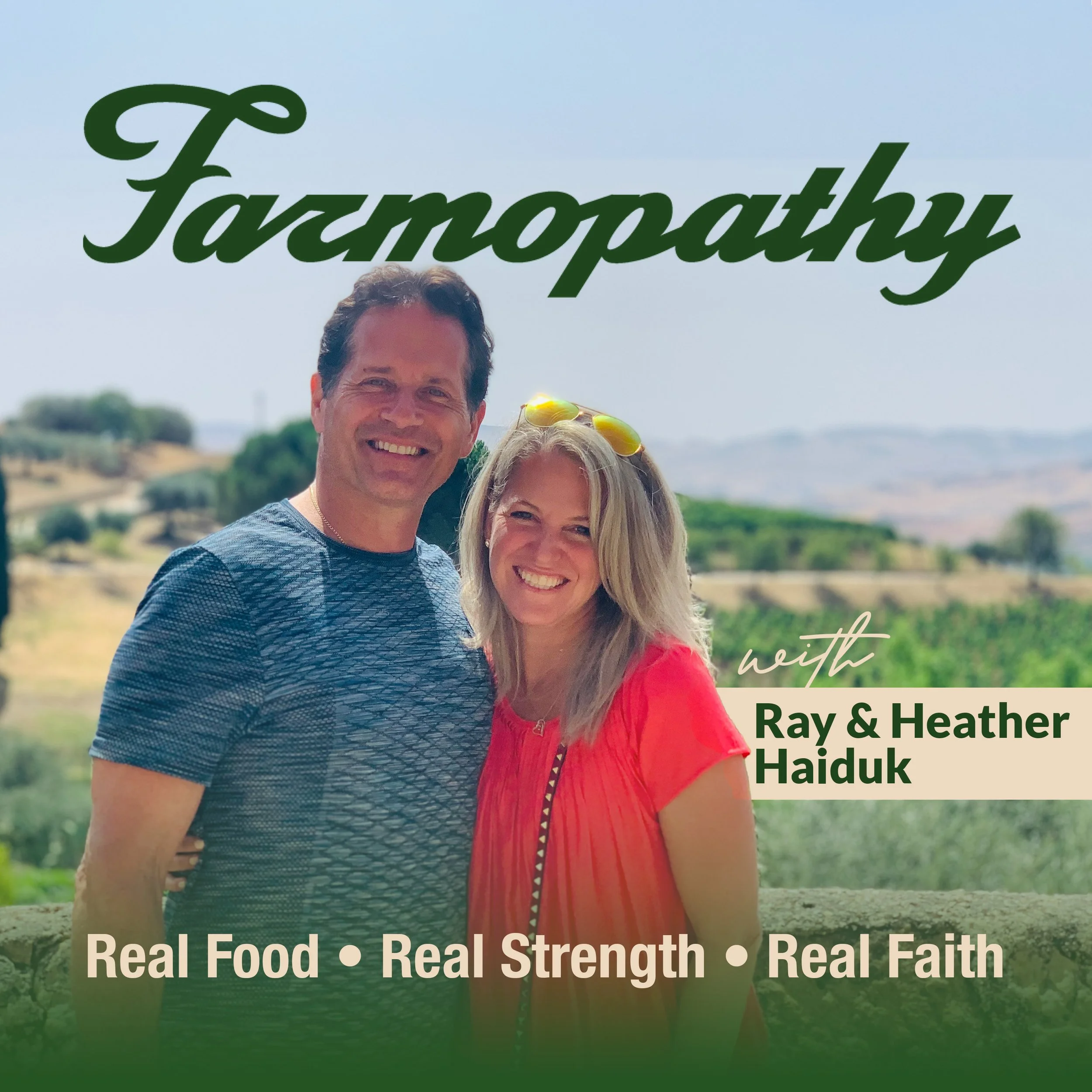 A man and a woman smiling outdoors with green field and blue sky in the background. Overlaid text reads 'Faith, Hope, Love with Ray & Heather Haiduk.'