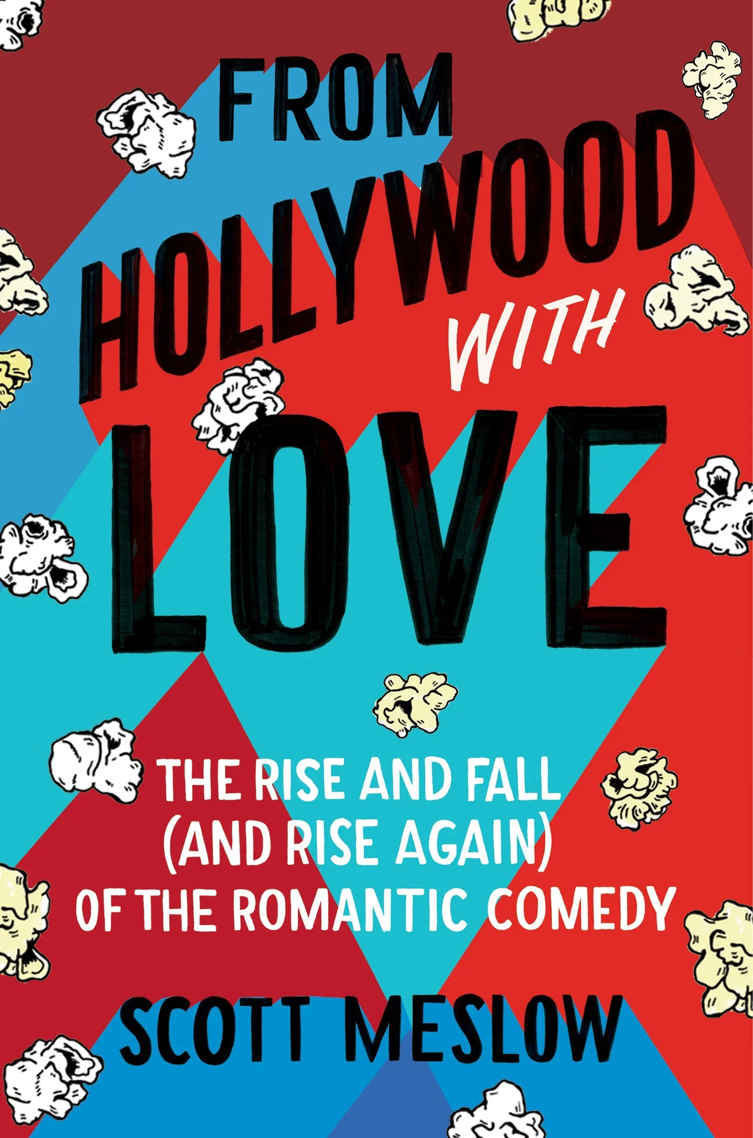 From Hollywood With Love by Scott Meslow