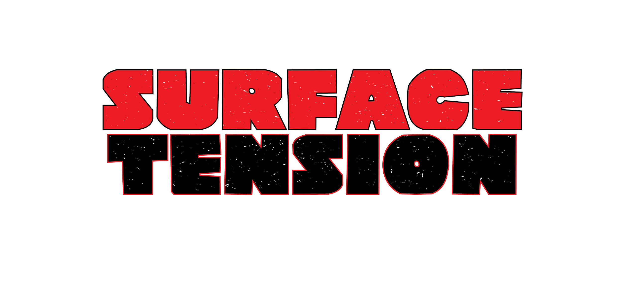 The text 'Surface Tension' in bold, red and black, distressed font on a black background.