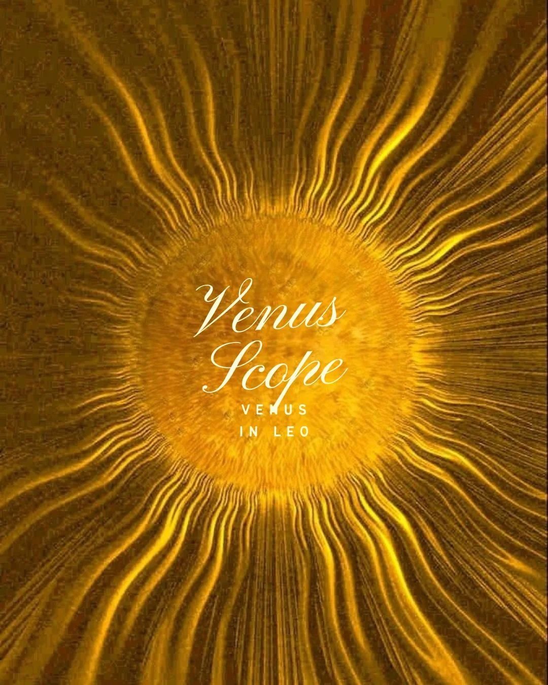 June Venus Scope: Venus in Leo