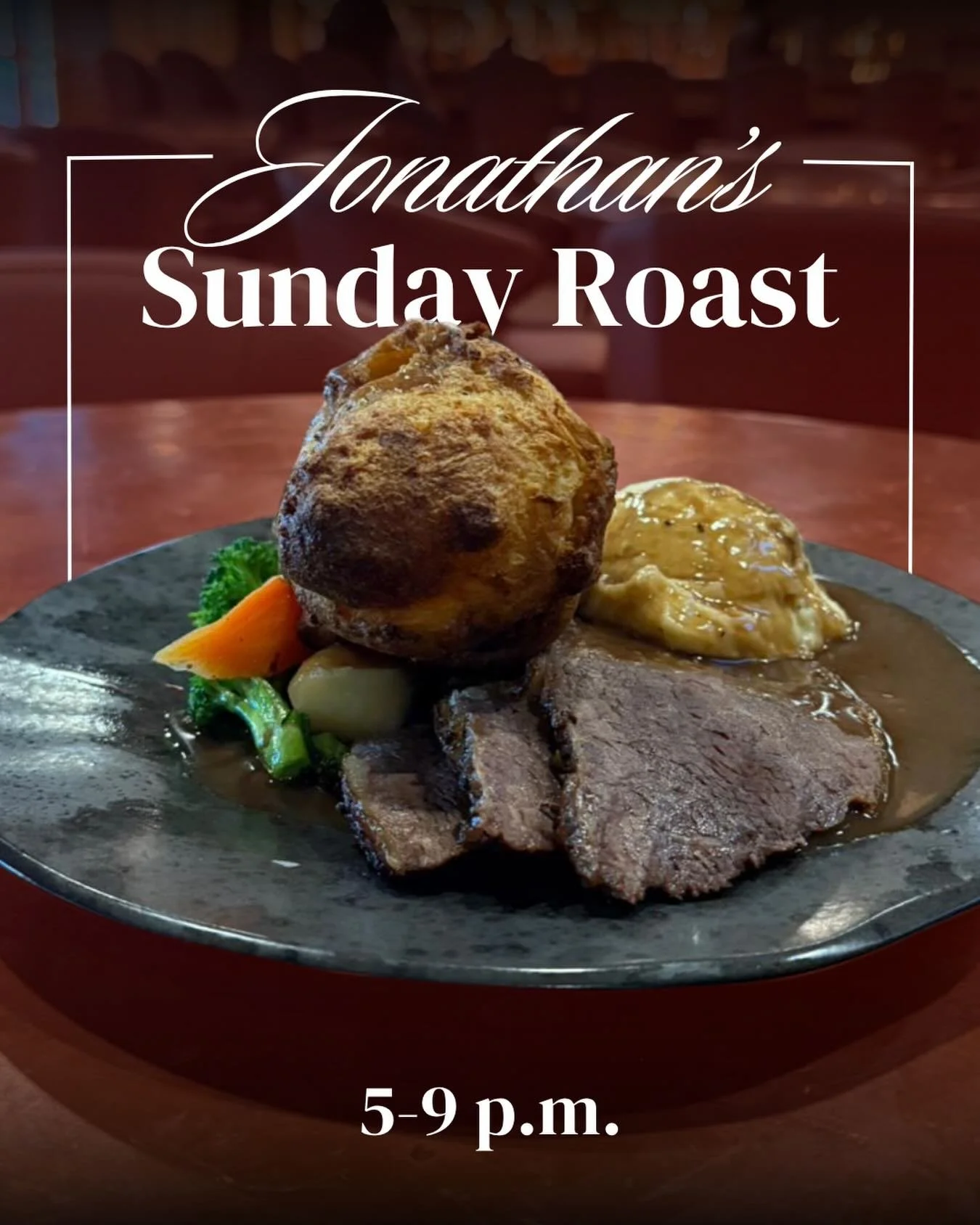 Your Sundays just got a whole lot better.

Join us every Sunday from 5&ndash;9PM at Jonathan&rsquo;s Lounge for a classic comfort meal: 10oz of roast beef with Yorkshire pudding, garlic mash, and root vegetables for $22, with extra add-ons available 