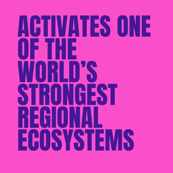 Activates one of the world's strongest regional ecosystems.