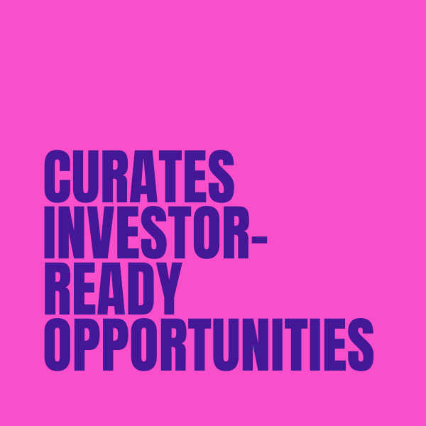 Curates investor-ready opportunities