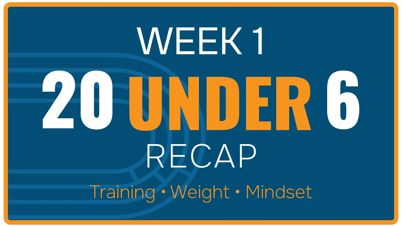 20 Under 6 — Weekly Recap (Week 1)