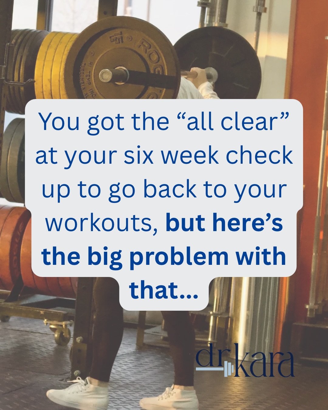 Maybe this sounds familiar to you...

You got the &ldquo;all clear&rdquo; at your six week check up to go back to your workouts, but you didn&rsquo;t get a physical exam and were left with questions and wondering how the heck you&rsquo;re supposed to
