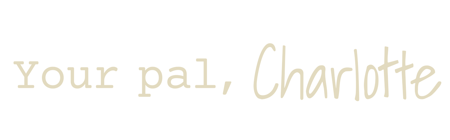 Your Pal, Charlotte