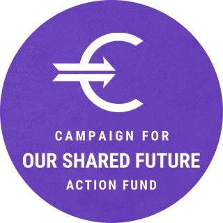 Center for our Shared Future Action Fund