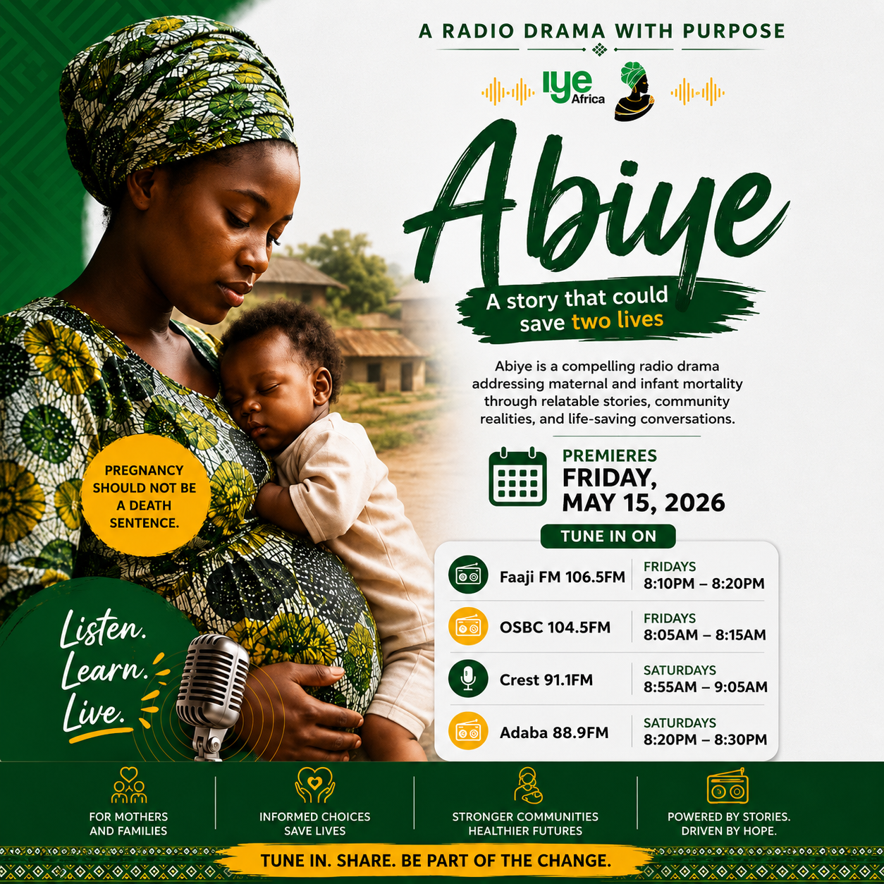 Poster advertising the radio drama 'Abiye' with a picture of a woman holding a sleeping child, set against a rural village background, with details about the show's premiere date, radio stations, schedule, and messages promoting maternal health, saving lives, and community strength.