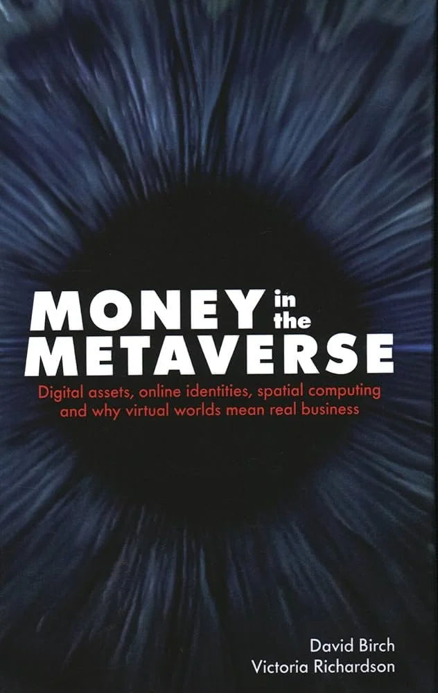 Book cover titled 'Money in the Metaverse' by David Birch and Victoria Richardson, featuring a black hole and digital theme.
