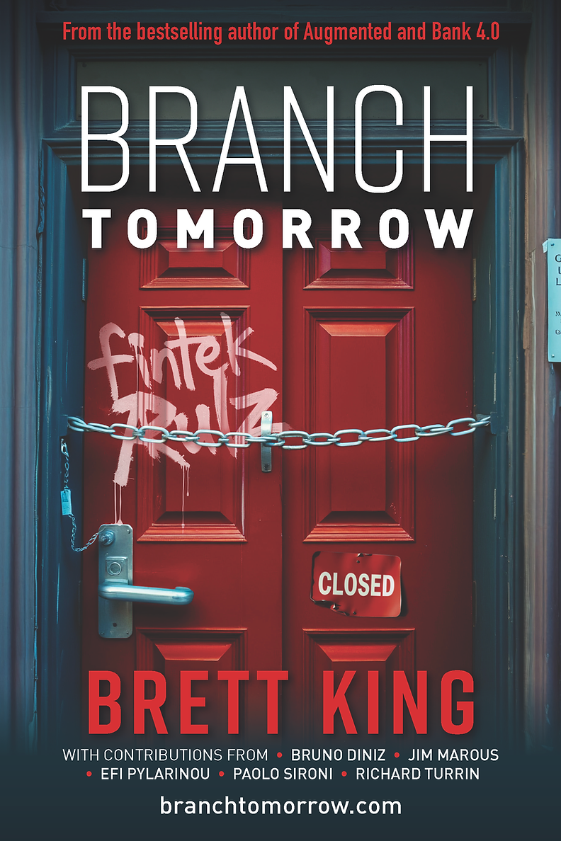The cover of the book "Branch Tomorrow" by Brett King features a red door with a chain across it and a sign that reads "Closed." The door has graffiti and a small sign indicating it's closed. The title is at the top in large white and red text, with the author's name in bold red at the bottom. There are also credits to contributors and a website link at the bottom.