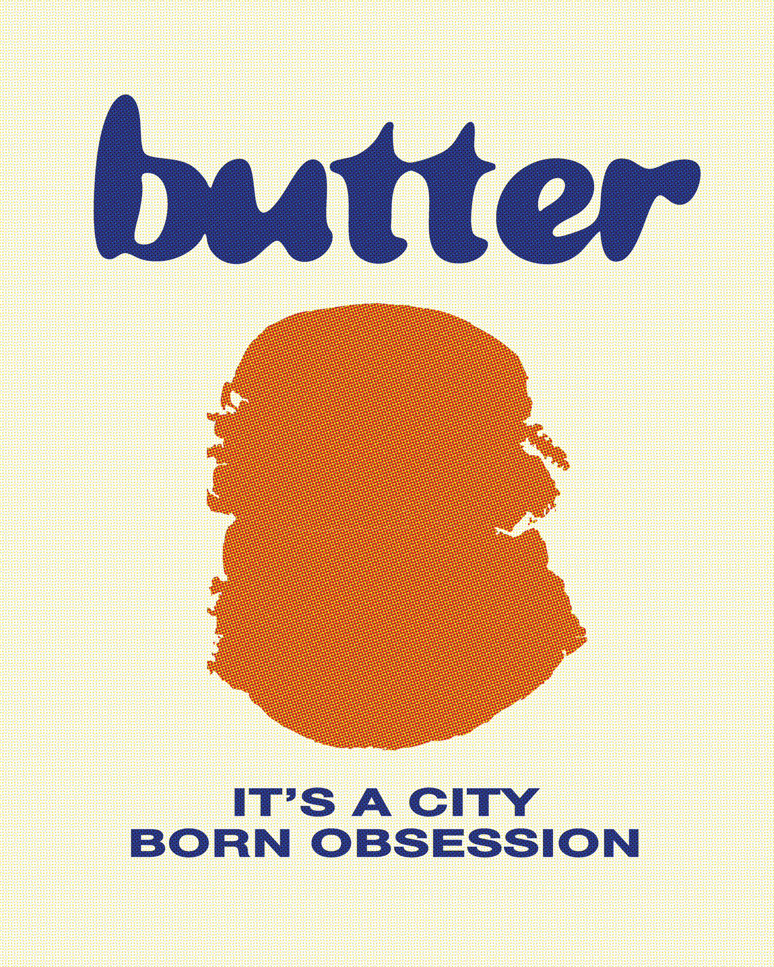 A playful poster using one of Butter's slogans.