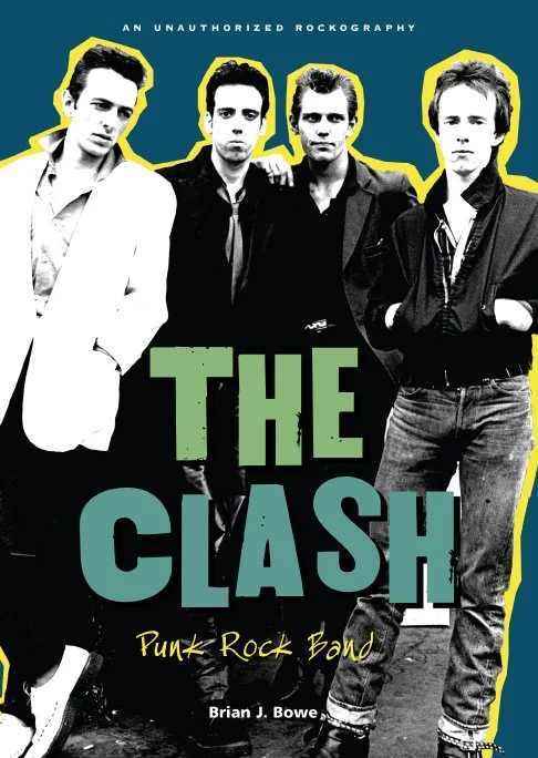'The Clash: Punk Rock Band' by Brian J. Bowe, Enslow Publishers