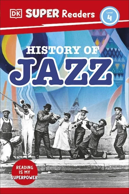 'History of Jazz.' DK Super Readers