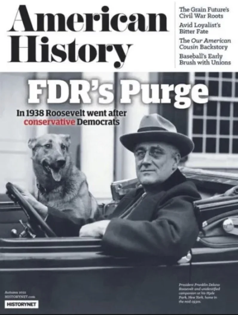 'Hell Hath No Fury Like... FDR? Inside the President's Campaign to Punish Democrats' for American History magazine